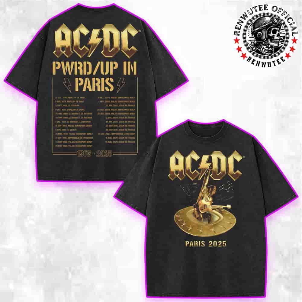 AC/DC PWR/UP Paris France 2025 Exclusive Tee At Stade De France On 9-13 Aug 2025 Washed T-Shirt AC/DC PWR/UP Paris France 2025 Exclusive Tee At Stade De France On 9-13 Aug 2025 Washed T-Shirt