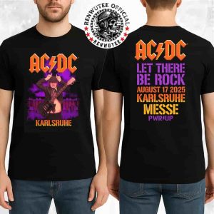 AC/DC PWR UP World Tour Karlsruhe 2025 Exclusive Tee At Freigelande Messe On Aug 17 2025 Let There Be Rock Merch Two Sided T-Shirt