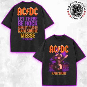 AC/DC PWR UP World Tour Karlsruhe 2025 Exclusive Tee At Freigelande Messe On Aug 17 2025 Let There Be Rock Merch Washed T-Shirt