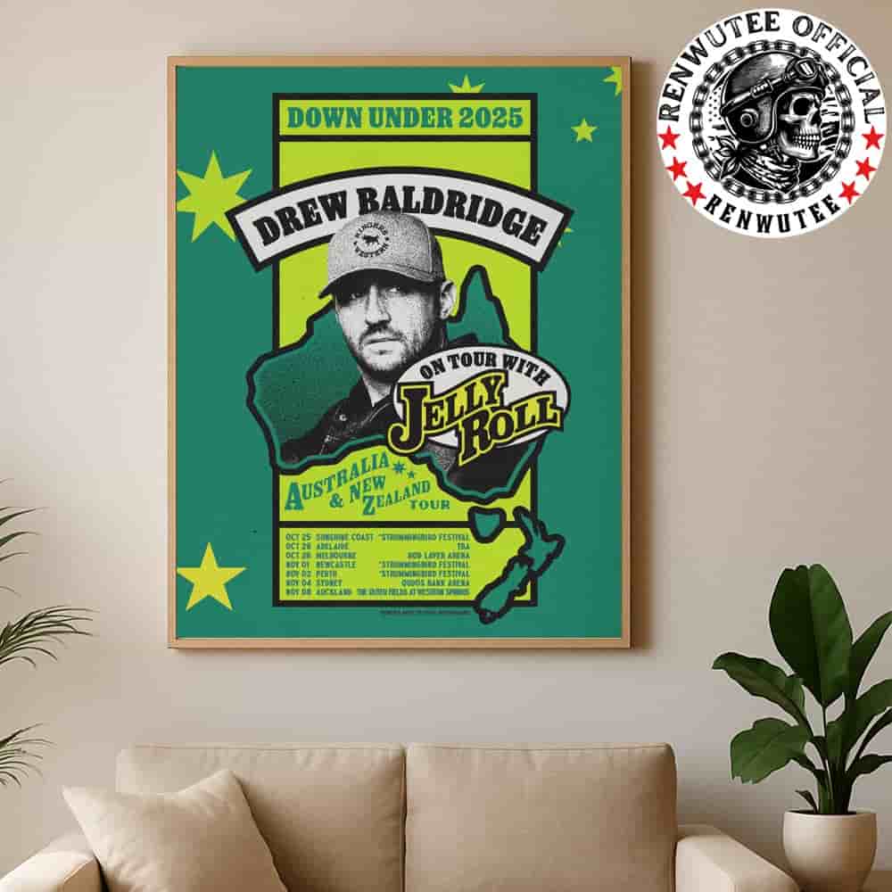 Drew Baldridge Down Under Australia And New Zealand On Tour With Jelly Roll Dated List 2025 Home Decor Poster Canvas Drew Baldridge Down Under Australia And New Zealand On Tour With Jelly Roll Dated List 2025 Home Decor Poster Canvas