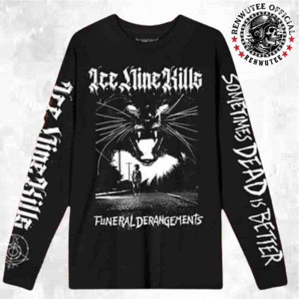 Ice Nine Kills Hell Of A Summer Tour 2025 Collection Merch Funeral Derangements Sometimes Dead Is Better Long Sleeve T-Shirt