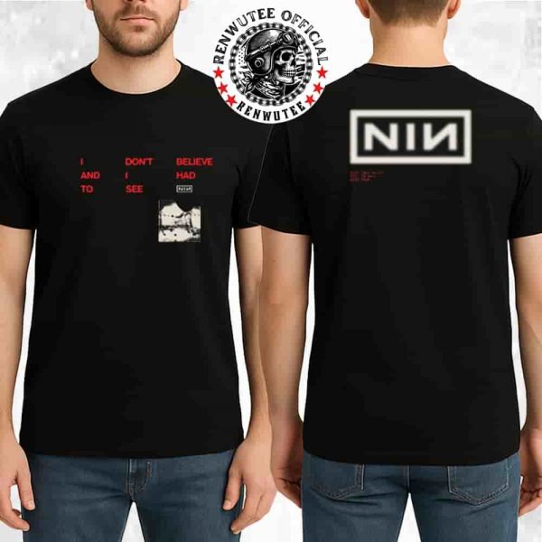Nine Inch Nails Peel It Back Tour 2025 Exclusive Tee Came Back Haunted Lyrics I Don’t Believe And I Have To See Two Sided T-Shirt