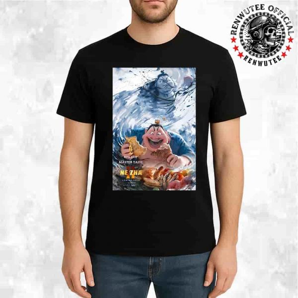 Official Poster Ne Zha 2 Master Taiyi Character Release In Theaters And IMAX On August 22 Unisex T-Shirt