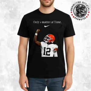 Shedeur Sanders Debut Cleveland Browns NFL Only A Matter Of Time Unisex T-Shirt