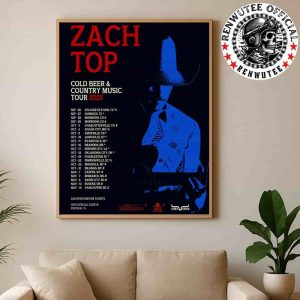 Zach Top Cold Beer and Country Music Tour Dates List 2025 Home Decor Poster Canvas